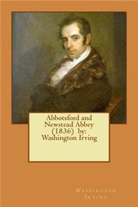 Abbotsford and Newstead Abbey (1836) by