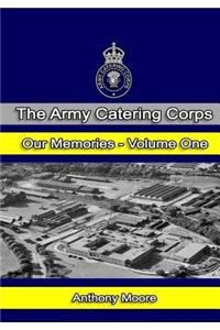 Army Catering Corps - Our Memories - Volume One (Black & White)