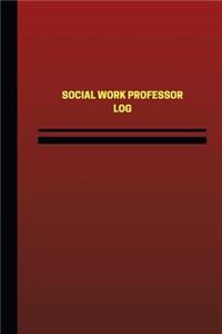 Social Work Professor Log (Logbook, Journal - 124 pages, 6 x 9 inches)