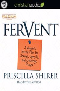 Fervent: A Woman's Battle Plan to Serious, Specific and Strategic Prayer