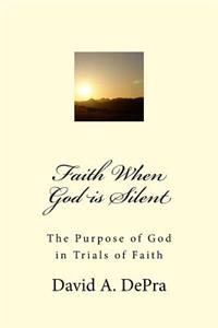 Faith When God is Silent