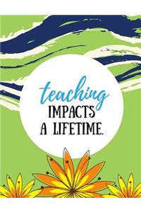 Teaching Impacts a Lifetime