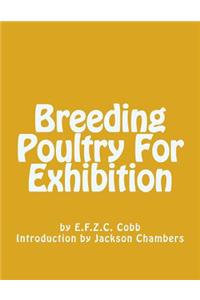 Breeding Poultry For Exhibition