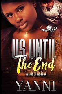 Us Until the End