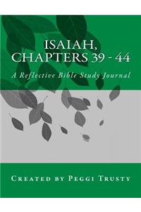 Isaiah, Chapters 39 - 44