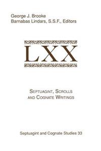 Septuagint, Scrolls, and Cognate Writings