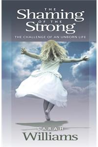 The Shaming of the Strong