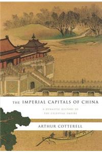 The Imperial Capitals of China