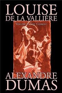 Louise de la Valliere, Vol. I by Alexandre Dumas, Fiction, Literary