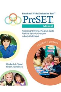 Preschool-Wide Evaluation Tool(tm) (Preset(tm)) Manual, Research Edition