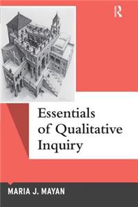 Essentials of Qualitative Inquiry