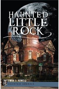 Haunted Little Rock