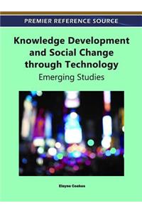 Knowledge Development and Social Change through Technology
