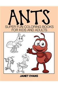 Ants: Super Fun Coloring Books for Kids and Adults