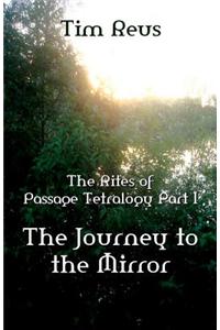 The Rites of Passage Tetralogy Part 1