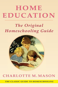 Home Education (The Home Education Series)