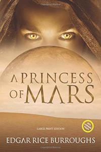 A Princess of Mars (Annotated, Large Print)