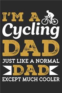 I am a Cycling dad just like a normal dad except much cooler