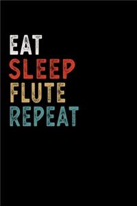Eat Sleep Flute Repeat Funny Musical Instrument Gift Idea