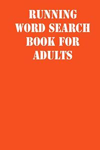 Running Word Search Book For Adults: large print puzzle book.8,5x11, matte cover, soprt Activity Puzzle Book with solution