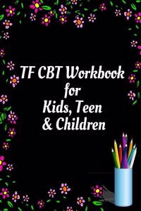 TF CBT Workbook for Kids, Teen and Children
