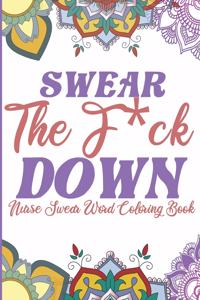 Swear the F*ck Down