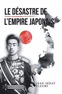 Désastre De L'Empire Japonais