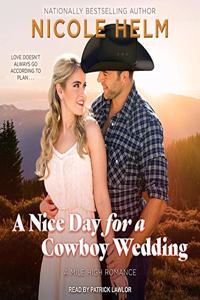 Nice Day for a Cowboy Wedding Lib/E