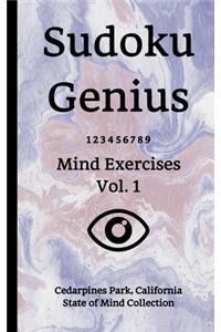 Sudoku Genius Mind Exercises Volume 1: Cedarpines Park, California State of Mind Collection