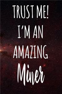 Trust Me! I'm An Amazing Miner