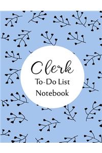 Clerk To Do List Notebook