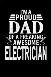 I'm A Proud Dad Of A Freaking Awesome Electrician