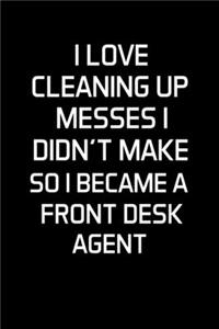 I Love Cleaning Up Messes I Didn't Make So I Became a Front Desk Agent