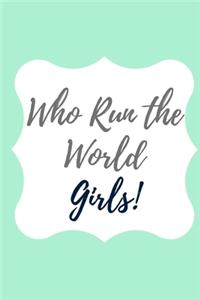 Who run the world Girls!