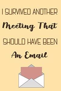 I Survived Another Meeting That Should Have Been An Email