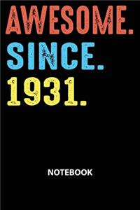 Awesome Since 1931 Notebook