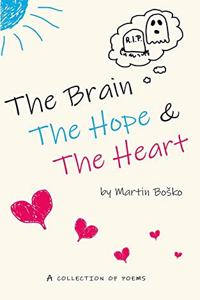 The Brain, the Hope & the Heart