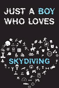 Just A Boy Who Loves SKYDIVING Notebook