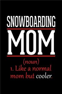 Snowboarding Mom Notebook