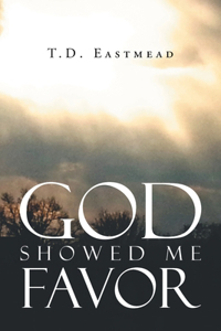 God Showed Me Favor