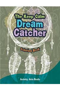 Keep Calm Dream Catcher Coloring Book