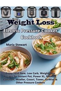 Weight Loss Electric Pressure Cooker Cookbook