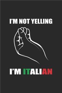 I'm Not Yelling I'm Italian