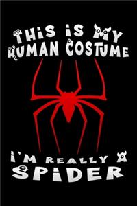 this is my human costume i'm really a spider