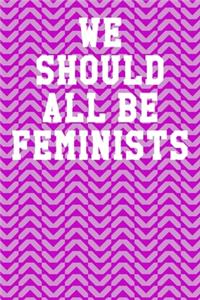 We Should All Be Feminists