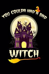 You Coulda Had A Bad Witch