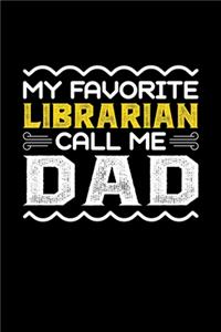 My Favorite Librarian Call Me Dad