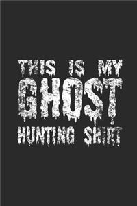 This Is My Ghost Hunting Shirt