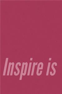 Inspire is