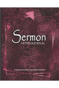 SERMON NOTES JOURNAL A Notebook to Record Remember & Reflect